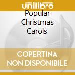 Popular Christmas Carols cd musicale
