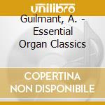 Guilmant, A. - Essential Organ Classics cd