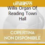Willis Organ Of Reading Town Hall cd