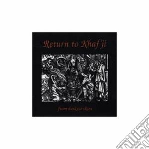 Return To Khaf'ji - From Darkest Skies cd musicale di RETURN TO KHAF'JI