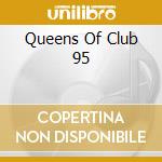 Queens Of Club 95 cd