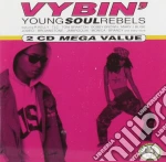 Vybin' Young Soul Rebels - Vybin' Young Soul Rebels (2 Cd) cd