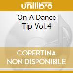On A Dance Tip Vol.4 cd