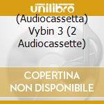 (Audiocassetta) Vybin 3 (2 Audiocassette) cd