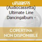 (Audiocassetta) Ultimate Line Dancingalbum - cd