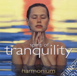 Harmonium - Spirit Of Tranquility cd musicale di Harmonium