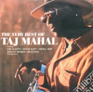 Taj Mahal - The Very Best Of cd musicale di Taj Mahal