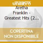 Aretha Franklin - Greatest Hits (2 Cd) cd musicale di Aretha Franklin
