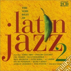 Latin Jazz 2: The Very Best Of / Various cd musicale di ARTISTI VARI