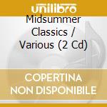 Midsummer Classics / Various (2 Cd) cd musicale