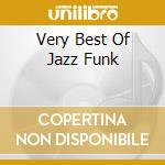 Very Best Of Jazz Funk cd musicale di ARTISTI VARI