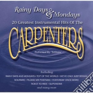 Carpenters - Rainy Days & Mondays cd musicale di Carpenters