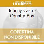 Johnny Cash - Country Boy cd