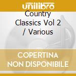 Country Classics Vol 2 / Various cd