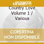Country Love Volume 1 / Various cd
