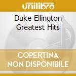 Duke Ellington Greatest Hits cd