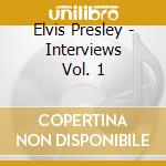 Elvis Presley - Interviews Vol. 1 cd