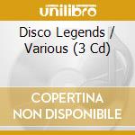Disco Legends / Various (3 Cd) cd