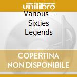 Various - Sixties Legends cd