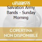 Salvation Army Bands - Sunday Morning cd