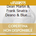 Dean Martin & Frank Sinatra - Deano & Blue Eyes (6 Cd) cd