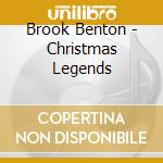 Brook Benton - Christmas Legends cd musicale di Brook Benton