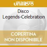 Disco Legends-Celebration cd