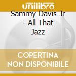 Sammy Davis Jr - All That Jazz cd