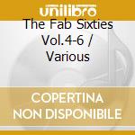 The Fab Sixties Vol.4-6 / Various cd