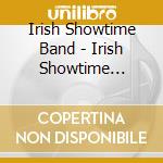 Irish Showtime Band - Irish Showtime Including Riverdance & Ot cd