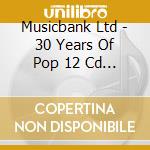 Musicbank Ltd - 30 Years Of Pop 12 Cd Box Set cd
