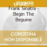 Frank Sinatra - Begin The Beguine cd
