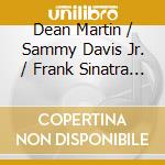 Dean Martin / Sammy Davis Jr. / Frank Sinatra - The Ratpack cd musicale di Dean Martin / Sammy Davis Jr. / Frank Sinatra