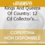 Kings And Queens Of Country: 12 Cd Collector's Edition / Various (12 Cd) cd