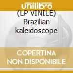 (LP VINILE) Brazilian kaleidoscope cd