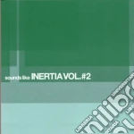 Sounds Like Inertia Vol.2 cd