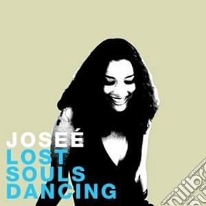 Josee - Lost Souls Dancing cd musicale di JOSEE