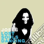 Josee - Lost Souls Dancing cd