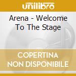 Arena - Welcome To The Stage cd