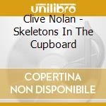 Clive Nolan - Skeletons In The Cupboard cd