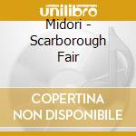 Midori - Scarborough Fair cd