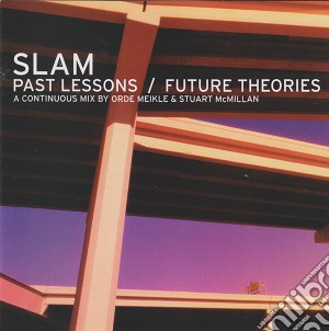 Slam - Past Lessons / Future Theories cd musicale di Slam