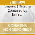 Imprint (Mixed & Compiled By Justin Robertson) cd musicale di Various
