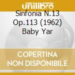 Sinfonia N.13 Op.113 (1962) Baby Yar cd