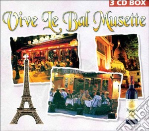 Vive Le Bal Musette (3 Cd) cd musicale di Artisti Vari