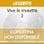 Vive le musette 3 cd