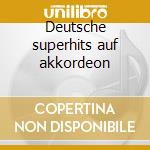 Deutsche superhits auf akkordeon cd