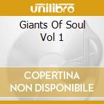 Giants Of Soul Vol 1 cd musicale di Terminal Video