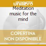 Meditation music for the mind cd