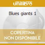 Blues giants 1 cd